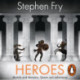 Heroes: The myths of the Ancient Greek heroes retold