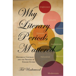 Why Literary Periods Mattered: Historical Contrast and the Prestige of English Studies