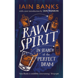 Raw Spirit: In Search of the Perfect Dram