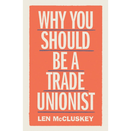 Why You Should be a Trade Unionist