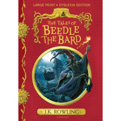 The Tales of Beedle the Bard: Large Print Dyslexia Edition