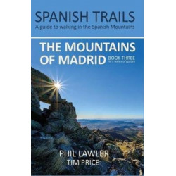 Spanish Trails - A Guide to Walking the Spanish Mountains - The Mountains of Madrid