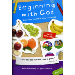 Beginning with God: Book 1: Exploring the Bible with your child
