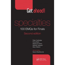 Get ahead! Specialties: 100 EMQs for Finals