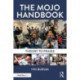 The Mojo Handbook: Theory to Praxis