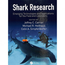 Shark Research: Emerging Technologies and Applications for the Field and Laboratory