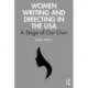 Women Writing and Directing in the USA: A Stage of Our Own