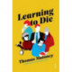 Learning to Die