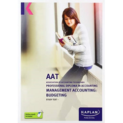 MANAGEMENT ACCOUNTING: BUDGETING - STUDY TEXT