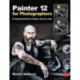 Painter 12 for Photographers: Creating painterly images step by step