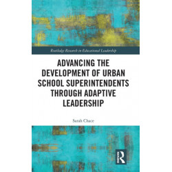 Advancing the Development of Urban School Superintendents through Adaptive Leadership