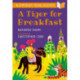 A Tiger for Breakfast: A Bloomsbury Young Reader: Turquoise Book Band