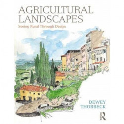 Agricultural Landscapes: Seeing Rural Through Design