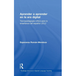 Aprender a aprender en la era digital: Tecnopedagogia critica para la ensenanza del espanol LE/L2