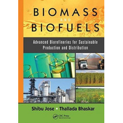 Biomass and Biofuels: Advanced Biorefineries for Sustainable Production and Distribution
