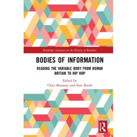 Bodies of Information: Reading the VariAble Body from Roman Britain to Hip Hop