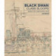 Black Swan Class Sloops: Detailed in the Original Builders' Plans