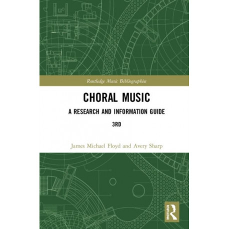 Choral Music: A Research and Information Guide