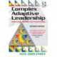 Complex Adaptive Leadership: Embracing Paradox and Uncertainty