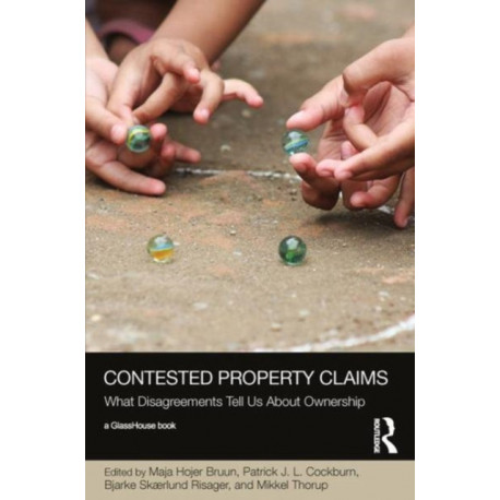 Contested Property Claims: What Disagreement Tells Us About Ownership