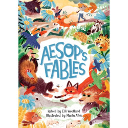 Aesop's Fables, Retold by Elli Woollard