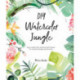 DIY Watercolor Jungle: Easy Watercolor Painting Techniques for Flowers and Foliage