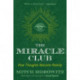 The Miracle Club: How Thoughts Become Reality