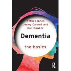 Dementia: The Basics: The Basics