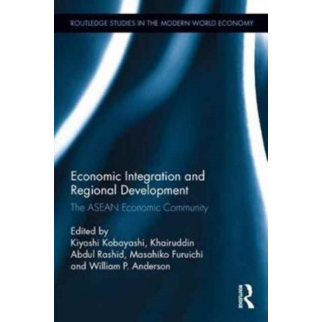 Economic Integration and Regional Development: The ASEAN Economic Community