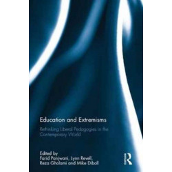 Education and Extremisms: Rethinking Liberal Pedagogies in the Contemporary World