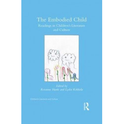 The Embodied Child: Readings in Children’s Literature and Culture