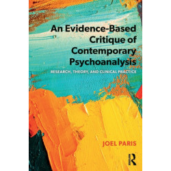 An Evidence-Based Critique of Contemporary Psychoanalysis: Research, Theory, and Clinical Practice