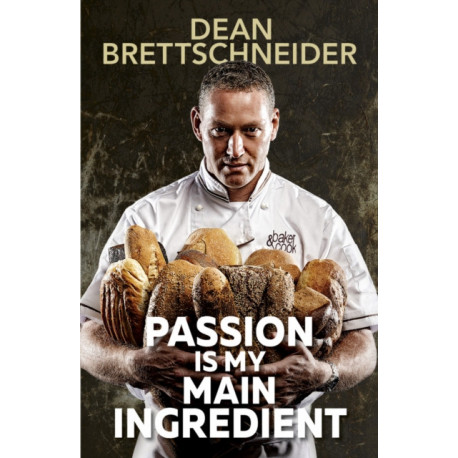 Passion Is My Main Ingredient CONTACT AUTHOR