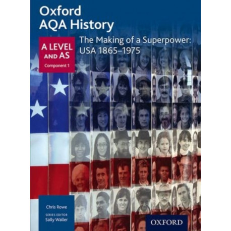 Oxford AQA History for A Level: The Making of a Superpower: USA 1865-1975