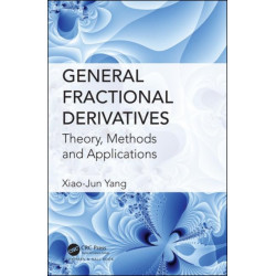 General Fractional Derivatives: Theory, Methods and Applications