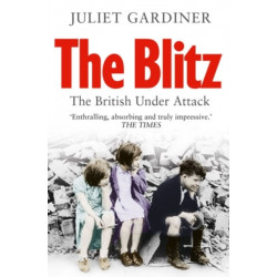 The Blitz: The British Under Attack