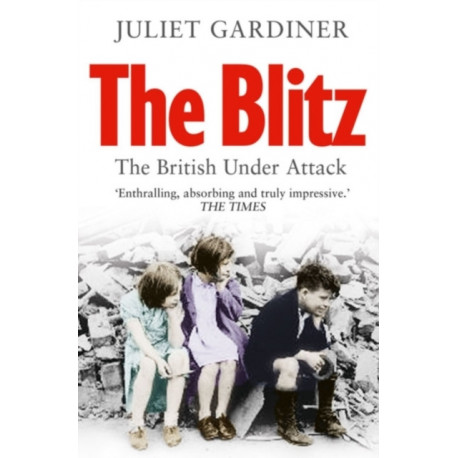 The Blitz: The British Under Attack