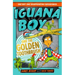 Iguana Boy and the Golden Toothbrush: Book 3