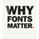 Why Fonts Matter: a multisensory analysis of typography and its influence from graphic designer and academic Sarah Hyndman