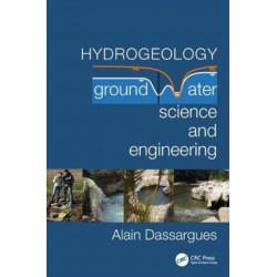 Hydrogeology: Groundwater Science and Engineering