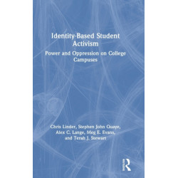 Identity-Based Student Activism: Power and Oppression on College Campuses