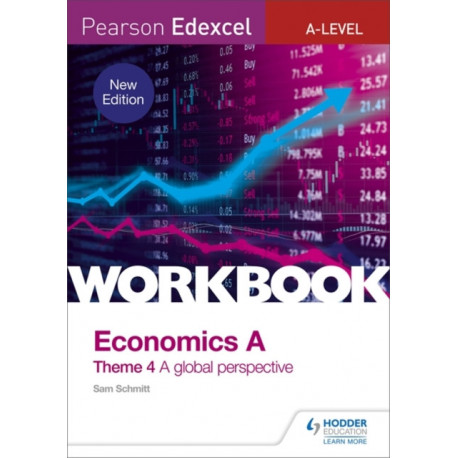 Pearson Edexcel A-Level Economics Theme 4 Workbook: A global perspective