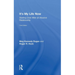 It's My Life Now: Starting Over After an Abusive Relationship