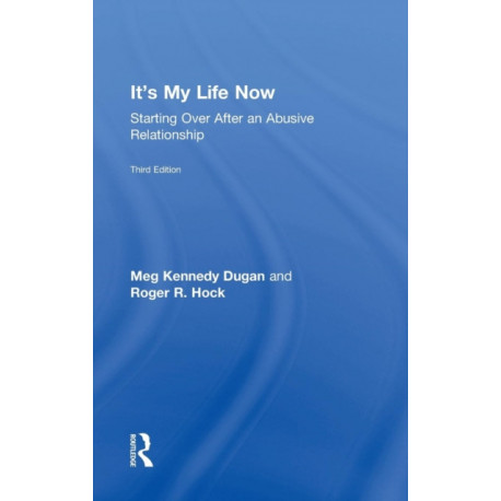 It's My Life Now: Starting Over After an Abusive Relationship