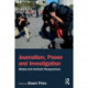 Journalism, Power and Investigation: Global and Activist Perspectives