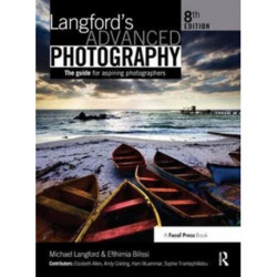 Langford's Advanced Photography: The guide for aspiring photographers