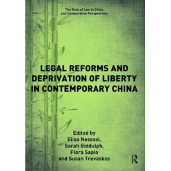 Legal Reforms and Deprivation of Liberty in Contemporary China