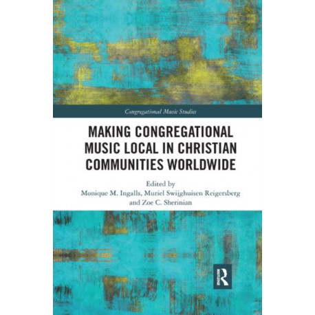 Making Congregational Music Local in Christian Communities Worldwide