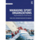 Managing Sport Organizations: Responsibility for performance