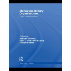 Managing Military Organizations: Theory and Practice